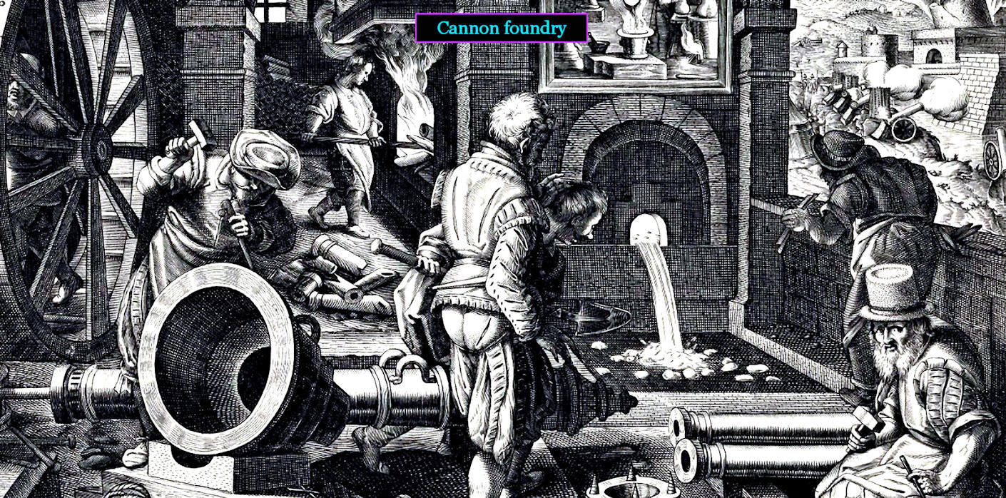 Larger Castings, Cannon foundry, 1600
